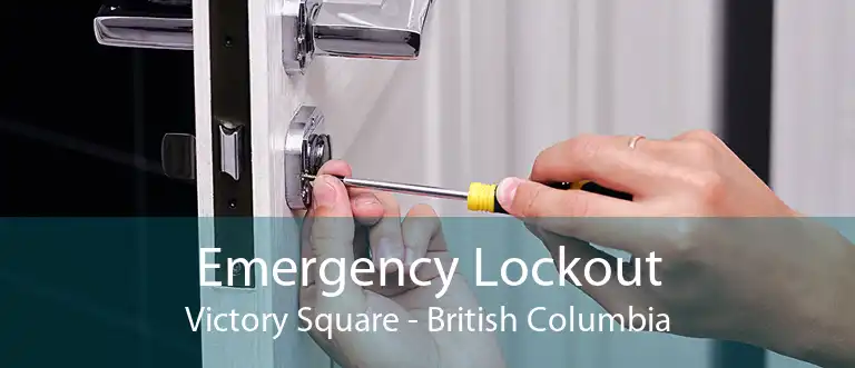 Emergency Lockout Victory Square - British Columbia