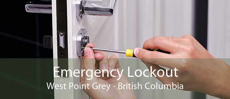 Emergency Lockout West Point Grey - British Columbia