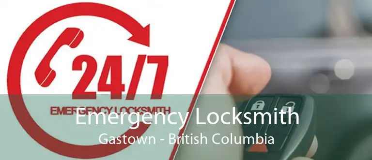 Emergency Locksmith Gastown - British Columbia