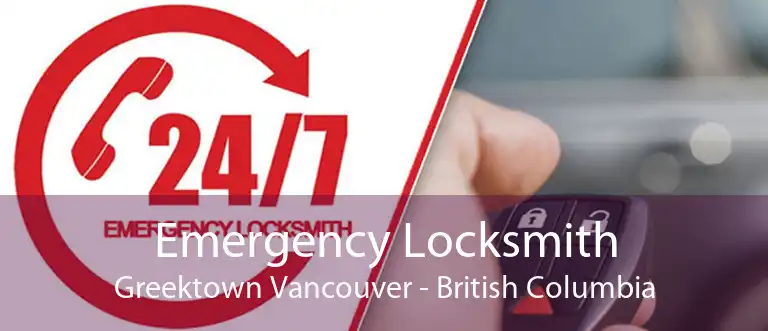 Emergency Locksmith Greektown Vancouver - British Columbia