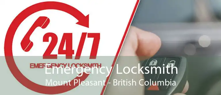 Emergency Locksmith Mount Pleasant - British Columbia