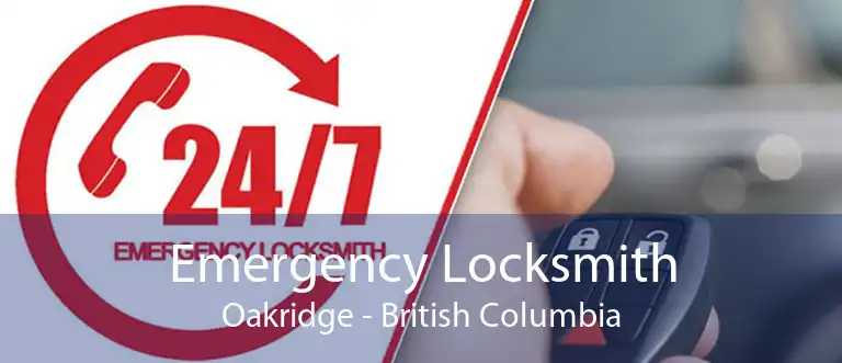 Emergency Locksmith Oakridge - British Columbia