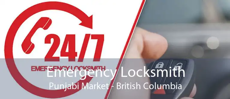 Emergency Locksmith Punjabi Market - British Columbia