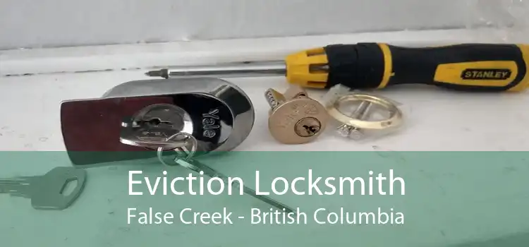 Eviction Locksmith False Creek - British Columbia