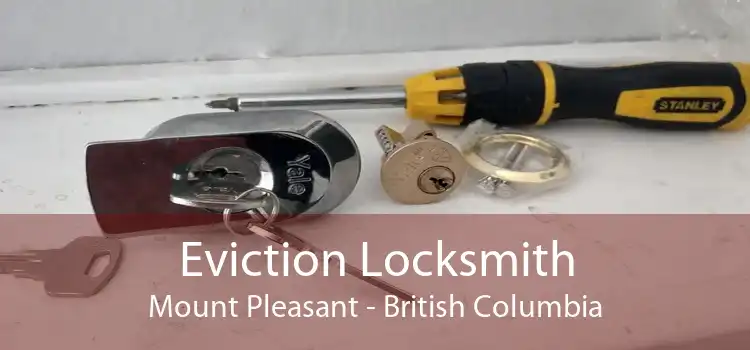 Eviction Locksmith Mount Pleasant - British Columbia