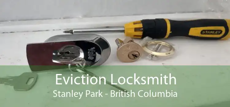 Eviction Locksmith Stanley Park - British Columbia