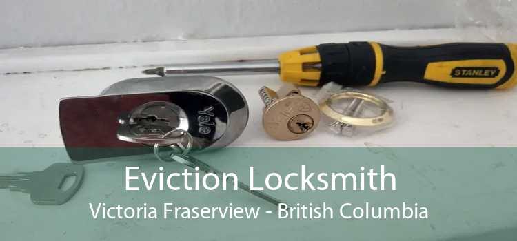 Eviction Locksmith Victoria Fraserview - British Columbia