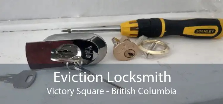 Eviction Locksmith Victory Square - British Columbia