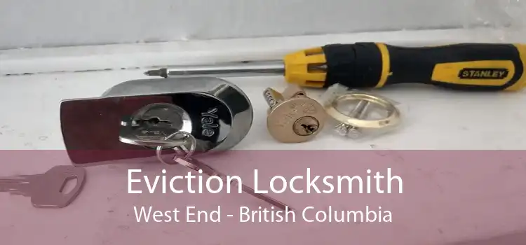 Eviction Locksmith West End - British Columbia