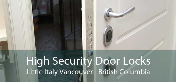 High Security Door Locks Little Italy Vancouver - British Columbia