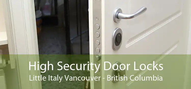 High Security Door Locks Little Italy Vancouver - British Columbia