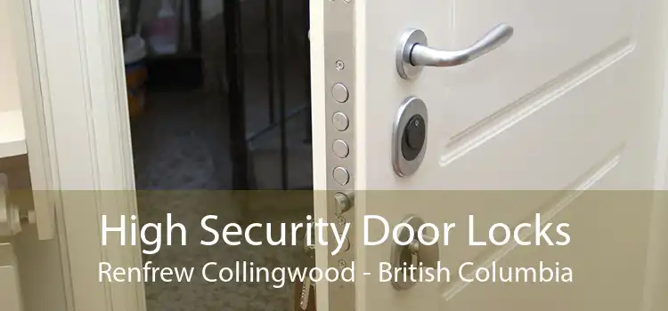 High Security Door Locks Renfrew Collingwood - British Columbia