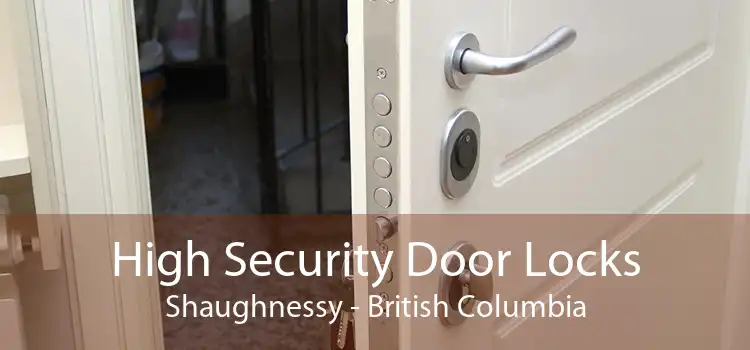 High Security Door Locks Shaughnessy - British Columbia
