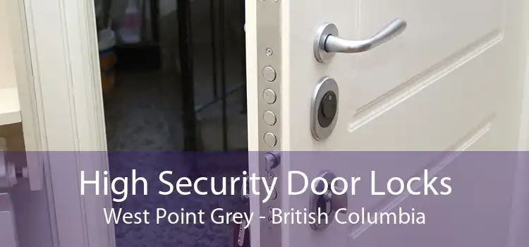 High Security Door Locks West Point Grey - British Columbia