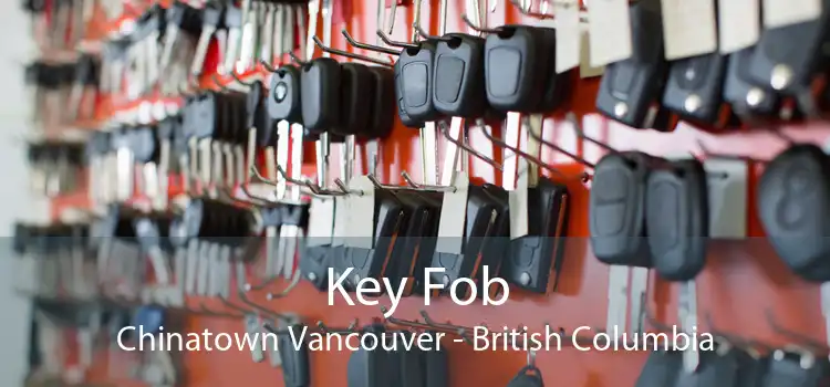 Key Fob Chinatown Vancouver - British Columbia