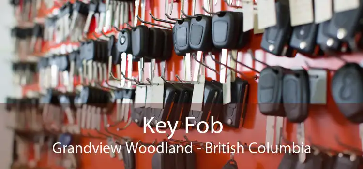 Key Fob Grandview Woodland - British Columbia