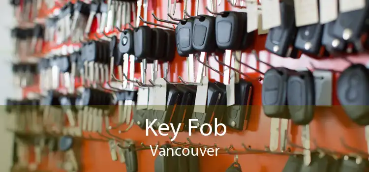 Key Fob Vancouver