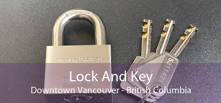 Lock And Key Downtown Vancouver - British Columbia