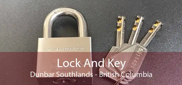 Lock And Key Dunbar Southlands - British Columbia
