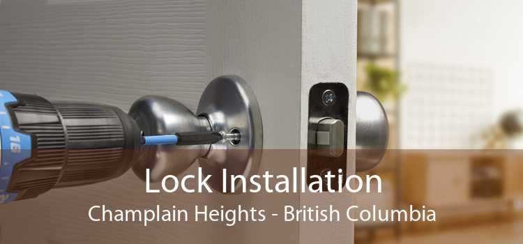 Lock Installation Champlain Heights - British Columbia