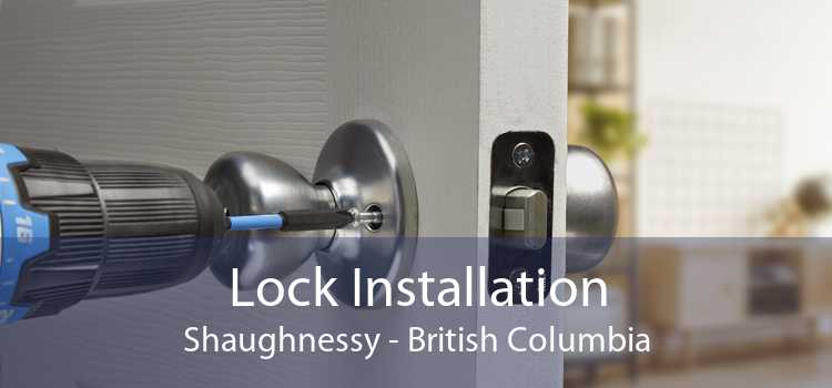 Lock Installation Shaughnessy - British Columbia