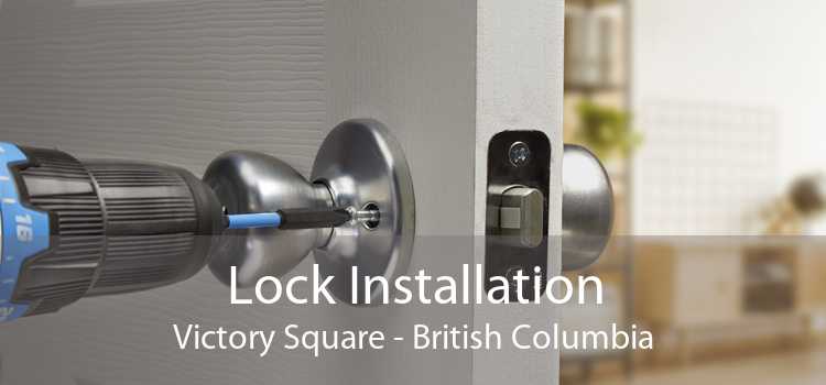 Lock Installation Victory Square - British Columbia