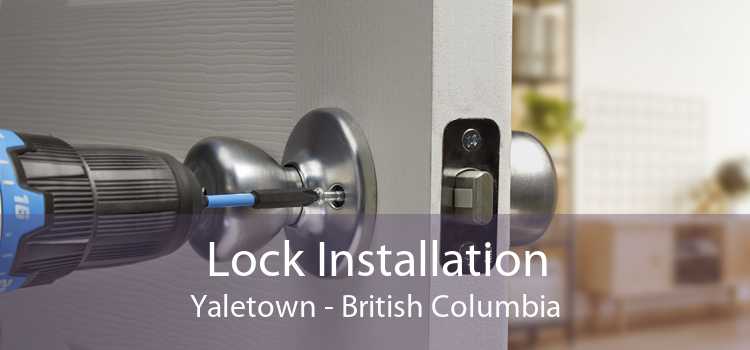 Lock Installation Yaletown - British Columbia
