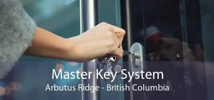 Master Key System Arbutus Ridge - British Columbia