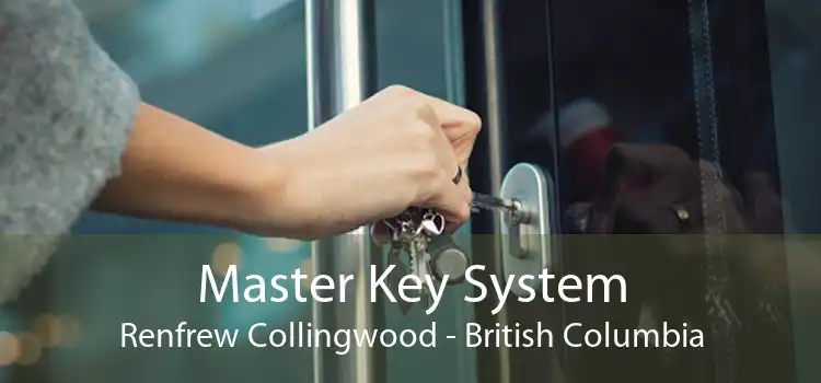 Master Key System Renfrew Collingwood - British Columbia