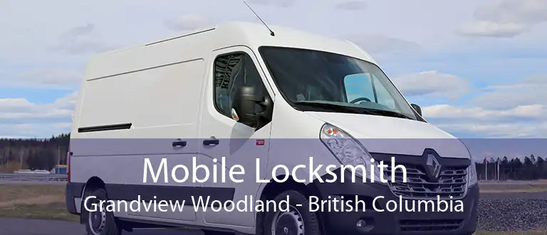 Mobile Locksmith Grandview Woodland - British Columbia