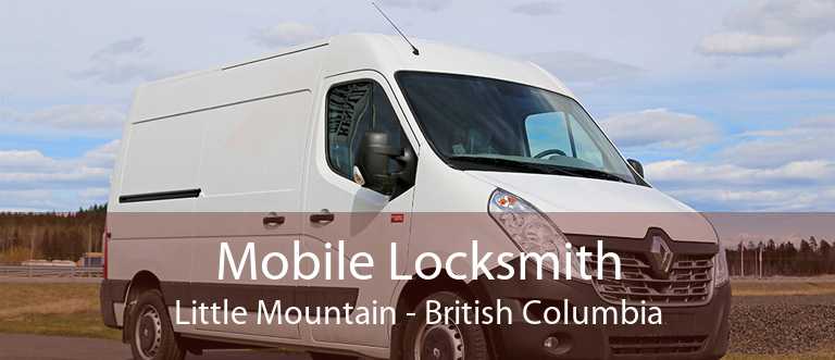 Mobile Locksmith Little Mountain - British Columbia