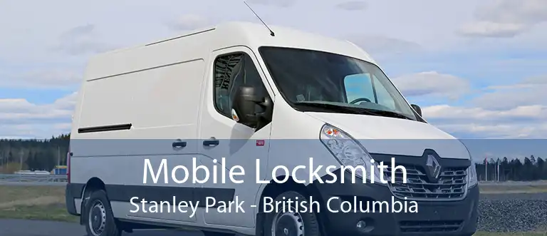 Mobile Locksmith Stanley Park - British Columbia