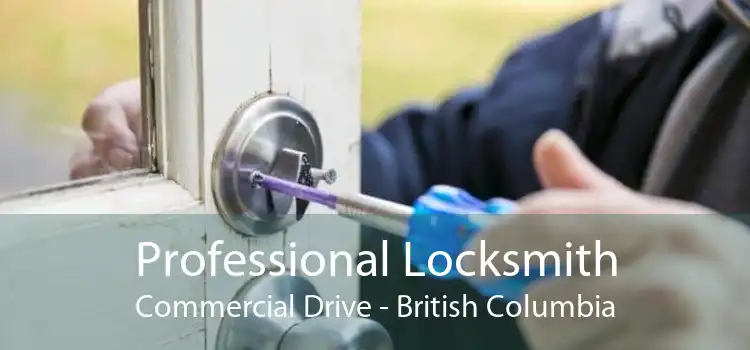 Professional Locksmith Commercial Drive - British Columbia
