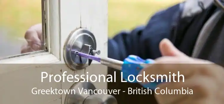 Professional Locksmith Greektown Vancouver - British Columbia