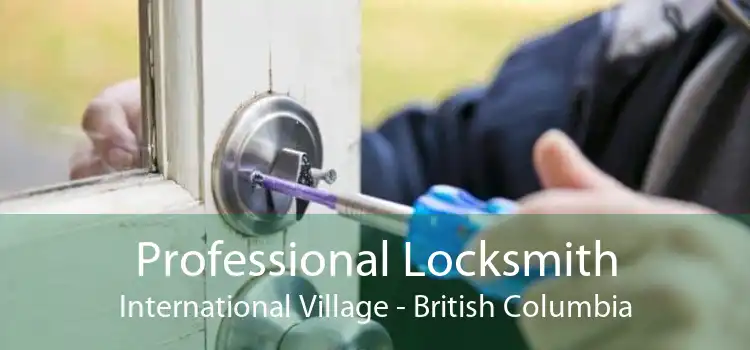 Professional Locksmith International Village - British Columbia