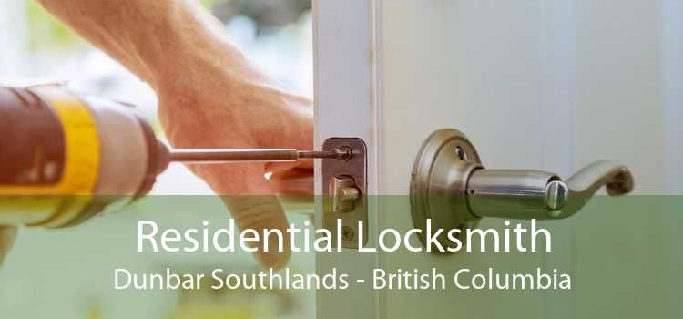 Residential Locksmith Dunbar Southlands - British Columbia