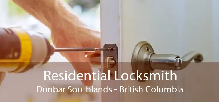 Residential Locksmith Dunbar Southlands - British Columbia