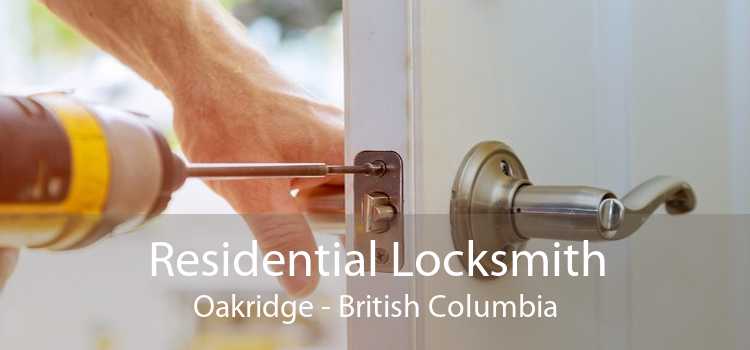 Residential Locksmith Oakridge - British Columbia