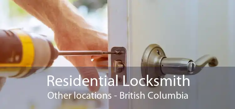 Residential Locksmith Other locations - British Columbia
