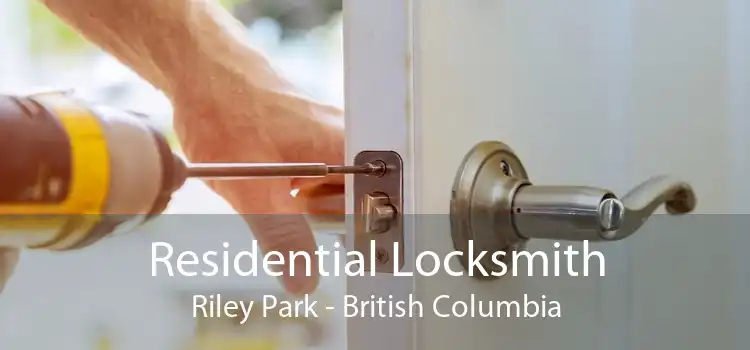 Residential Locksmith Riley Park - British Columbia