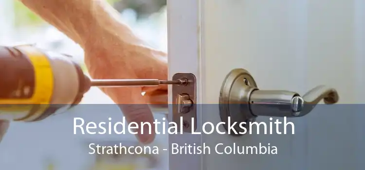 Residential Locksmith Strathcona - British Columbia