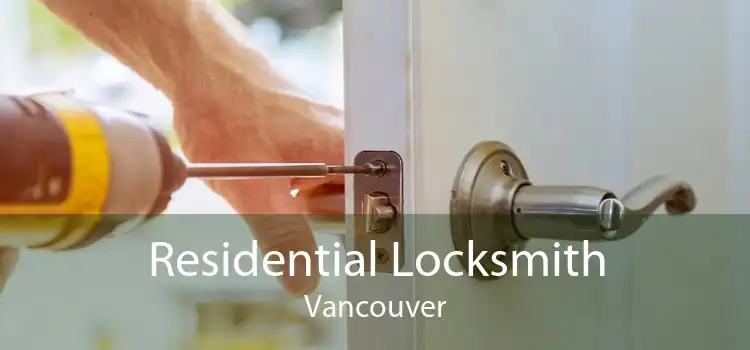 Residential Locksmith Vancouver