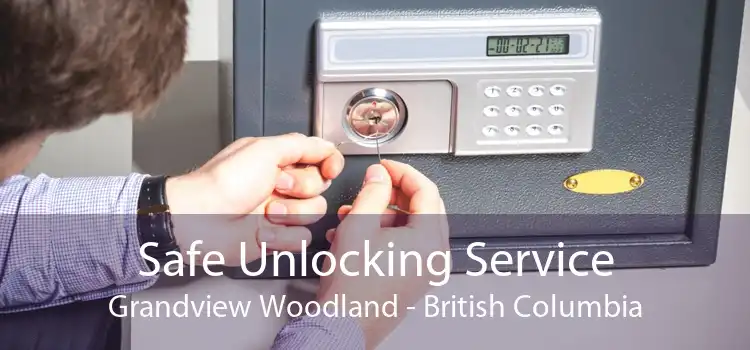 Safe Unlocking Service Grandview Woodland - British Columbia