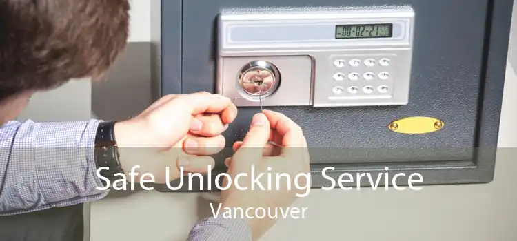 Safe Unlocking Service Vancouver