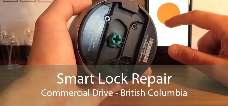 Smart Lock Repair Commercial Drive - British Columbia