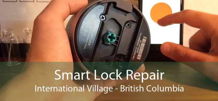 Smart Lock Repair International Village - British Columbia
