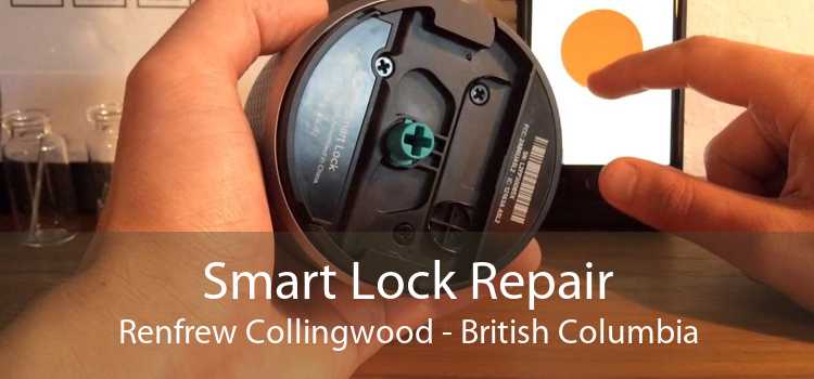 Smart Lock Repair Renfrew Collingwood - British Columbia