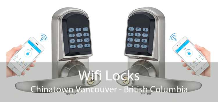 Wifi Locks Chinatown Vancouver - British Columbia