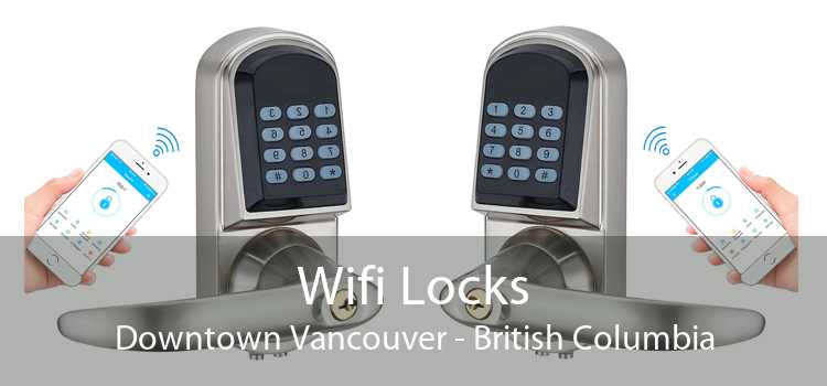 Wifi Locks Downtown Vancouver - British Columbia