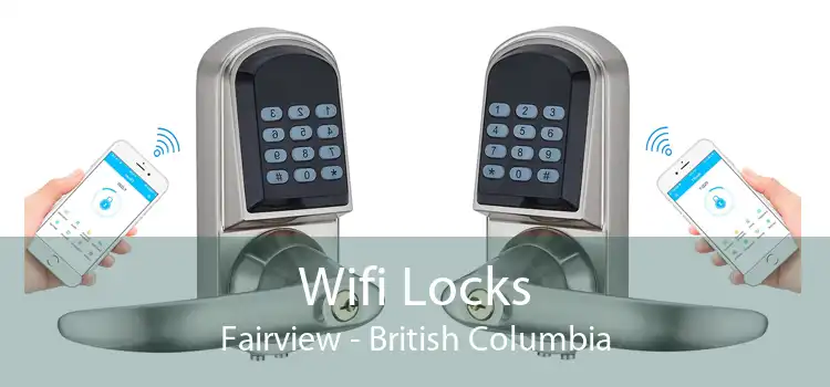 Wifi Locks Fairview - British Columbia